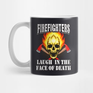 Firefighters laugh in the Face of Ddeath Mug